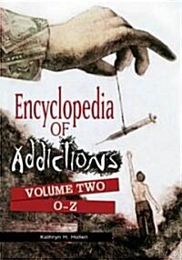 [중고] Encyclopedia of Addictions [2 Volumes] (Hardcover)