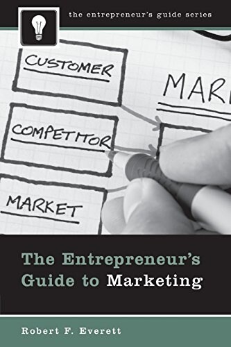 The Entrepreneurs Guide to Marketing (Paperback)