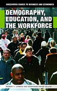 Demography, Education, and the Workforce (Hardcover)