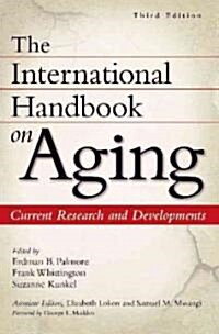The International Handbook on Aging: Current Research and Developments (Hardcover, 3, Revised)