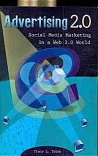 Advertising 2.0: Social Media Marketing in a Web 2.0 World (Paperback)