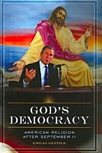 Gods Democracy: American Religion After September 11 (Hardcover)