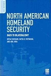 North American Homeland Security: Back to Bilateralism? (Hardcover)