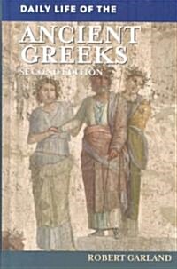 Daily Life of the Ancient Greeks (Hardcover, 2)