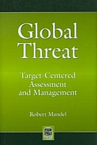 Global Threat: Target-Centered Assessment and Management (Hardcover)