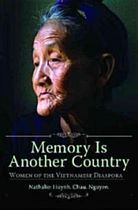 Memory Is Another Country: Women of the Vietnamese Diaspora (Hardcover)