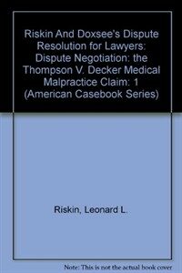 Dispute negotiation [videorecording] : Thompson v. Decker medical malpractice claim