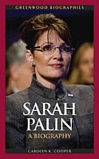 Sarah Palin: A Biography (Hardcover)