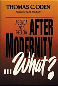After Modernity . . . What?: Agenda for Theology (Paperback)