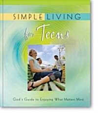 Simple Living for Teens (Hardcover, Gift)