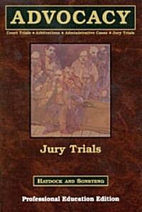 Advocacy Court Trial, Arbitrations, Administrative Cases, Jury Trials (Paperback)