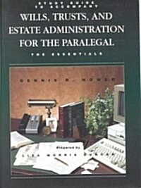 Wills, Trusts, and Estate Administration for the Paralegal (Paperback, Study Guide)