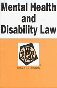 Mental Health and Disability Law in a Nutshell (Paperback)