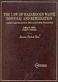 The Law of Hazardous Waste Disposal and Remediation (Hardcover)