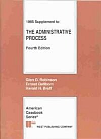 The Administrative Process (Paperback, 4th, Supplement)