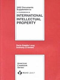 2002 Documents Supplement to a Coursebook in International Intellectual Property (Paperback)