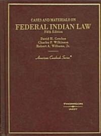 Cases And Materials On Federal Indian Law (Hardcover)
