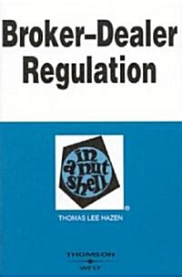 Broker-Dealer Regulation in a Nutshell (Paperback)