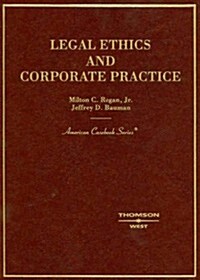 Legal Ethics And Corporate Practice (Hardcover, 1st, Deckle Edge)