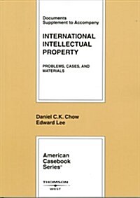 Documents Supplement to Accompany International Intellectual Property (Paperback)