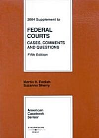 Federal Courts 2004 (Paperback, 5th, Supplement)