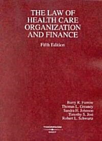 The Law Of Health Care Organization And Finance (Paperback, 5th)