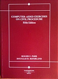 Park and McFarlands Computer-Aided Exercises on Civil Procedure, 5th (Paperback, 5)