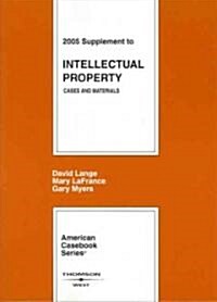 2005 Supplement To Intellectual Property, Cases And Materials (Hardcover, 2nd)
