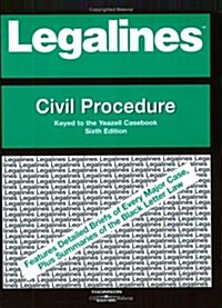 Legalines on Civil Procedure (Paperback, 6th)