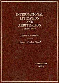 International Litigation And Arbitration (Hardcover, 3rd)