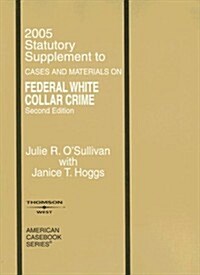 Federal White Collar Crime 2005 (Paperback, 2nd, Supplement)