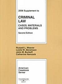 Criminal Law 2006 Supplement (Paperback, 2nd, Supplement)