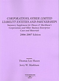 Corporations And Other Limited Liability Entities And Partnerships, Selected Statutes 2006-2007 (Paperback)