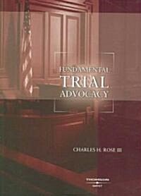 Fundamental Trial Advocacy (Paperback, 1st)