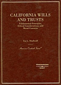 Ca Wills and Trusts, Fundamental Principals, Ethical Considerations, and Moral Concerns (Hardcover, 1st)