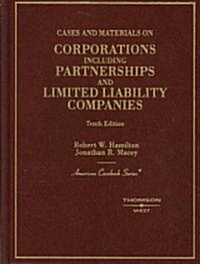 Cases and Materials on Corporations Including Partnerships and Limited Liability Companies (Hardcover, 10th)