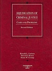 Adjudication of Criminal Justice: Cases and Problems (Paperback, 2)