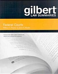 Gilbert Law Summaries Federal Courts (Paperback, 4th)