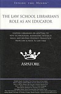 The Law School Librarians Role As an Educator (Paperback)