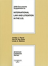International Law and Litigation in the U.S., 2008 Documents Supplement (Paperback, Supplement)