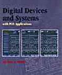 Digital Devices and Systems With Pld Applications (Paperback, Diskette)