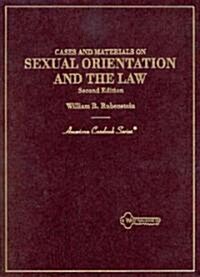 Cases and Materials on Sexual Orientation and the Law (Hardcover, 2nd)