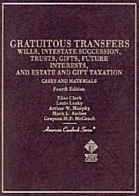 Cases and Materials on Gratuitous Transfers (Hardcover, 4th)