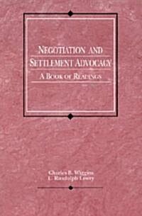 Negotiation and Settlement Advocacy (Paperback)
