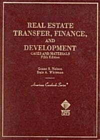 Cases and Materials on Real Estate Transfer, Finance, and Development (Hardcover, 5th)