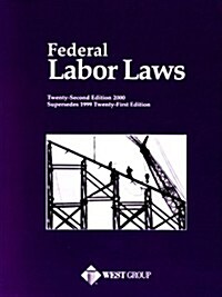 Federal Labor Laws 2000 (Paperback)