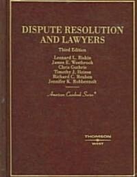 Dispute Resolution And Lawyers (Hardcover, 3rd)