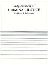 Adjudication of Criminal Justice (Paperback)