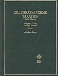 Corporate Income Taxation (Hardcover, 5th)