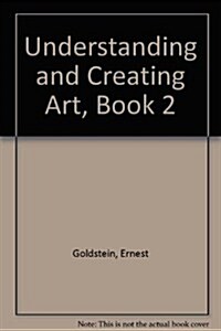 Understanding and Creating Art, Book 2 (Hardcover)